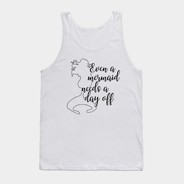 Mermaid - Even a mermaid needs a day off Tank Top by KC Happy Shop